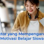 faktor yang mempengaruhi motivasi belajar