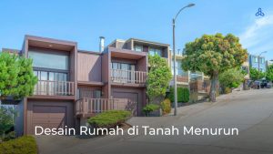 desain rumah di tanah menurun