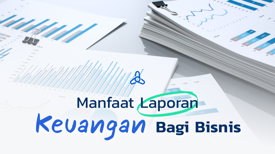 manfaat laporan keuangan